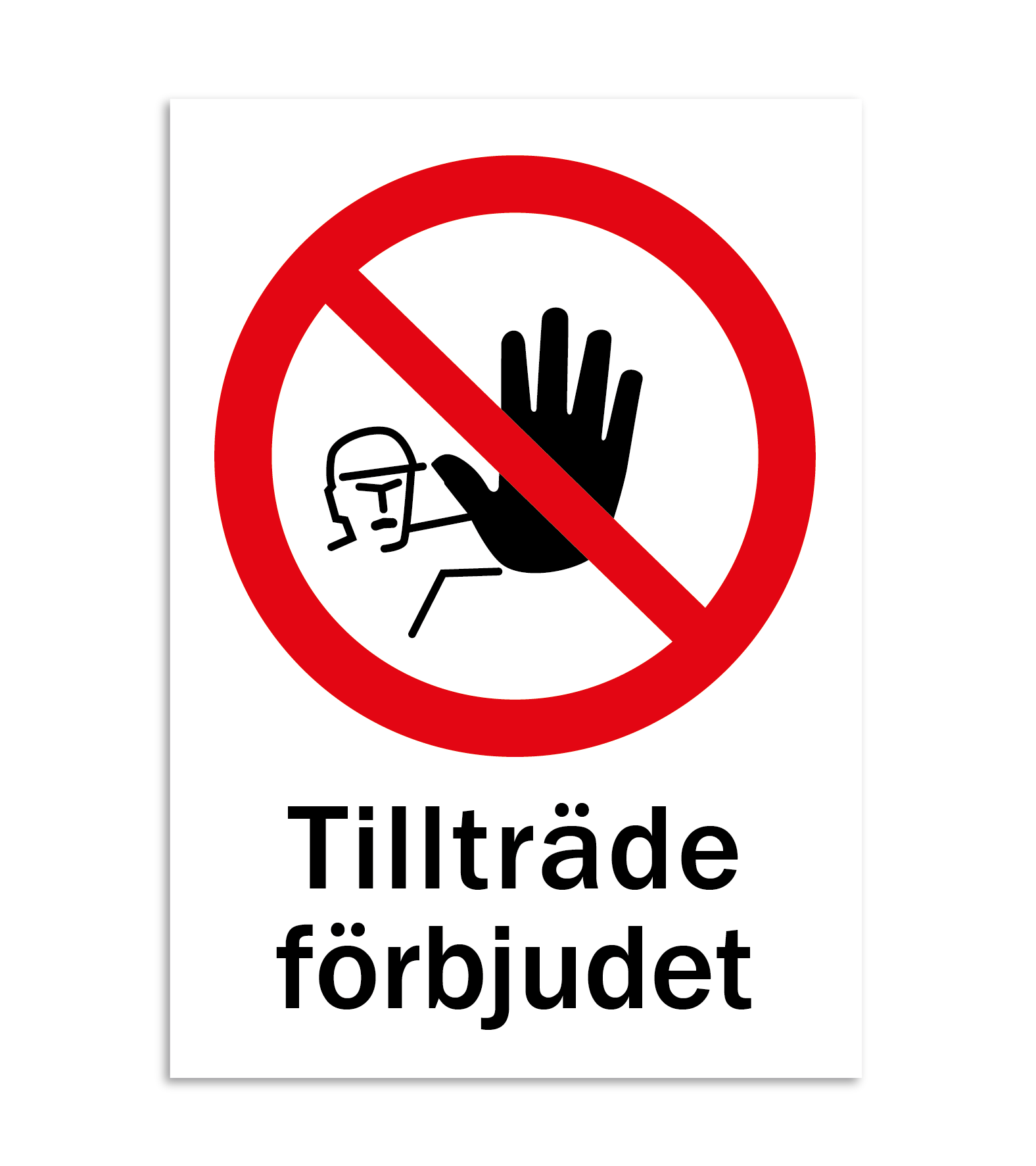 skylt tillträde förbjudet