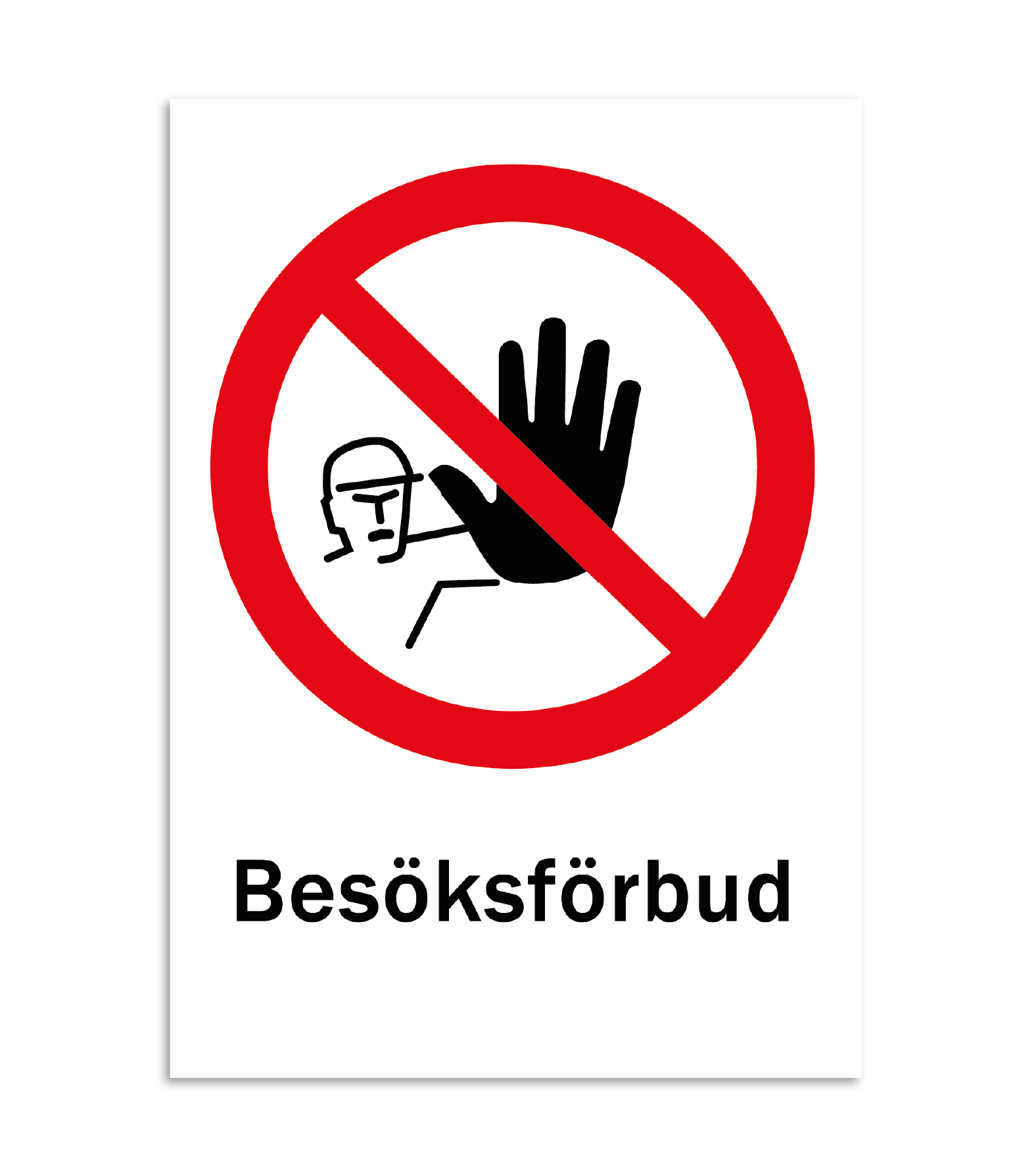 skylt besöksförbud