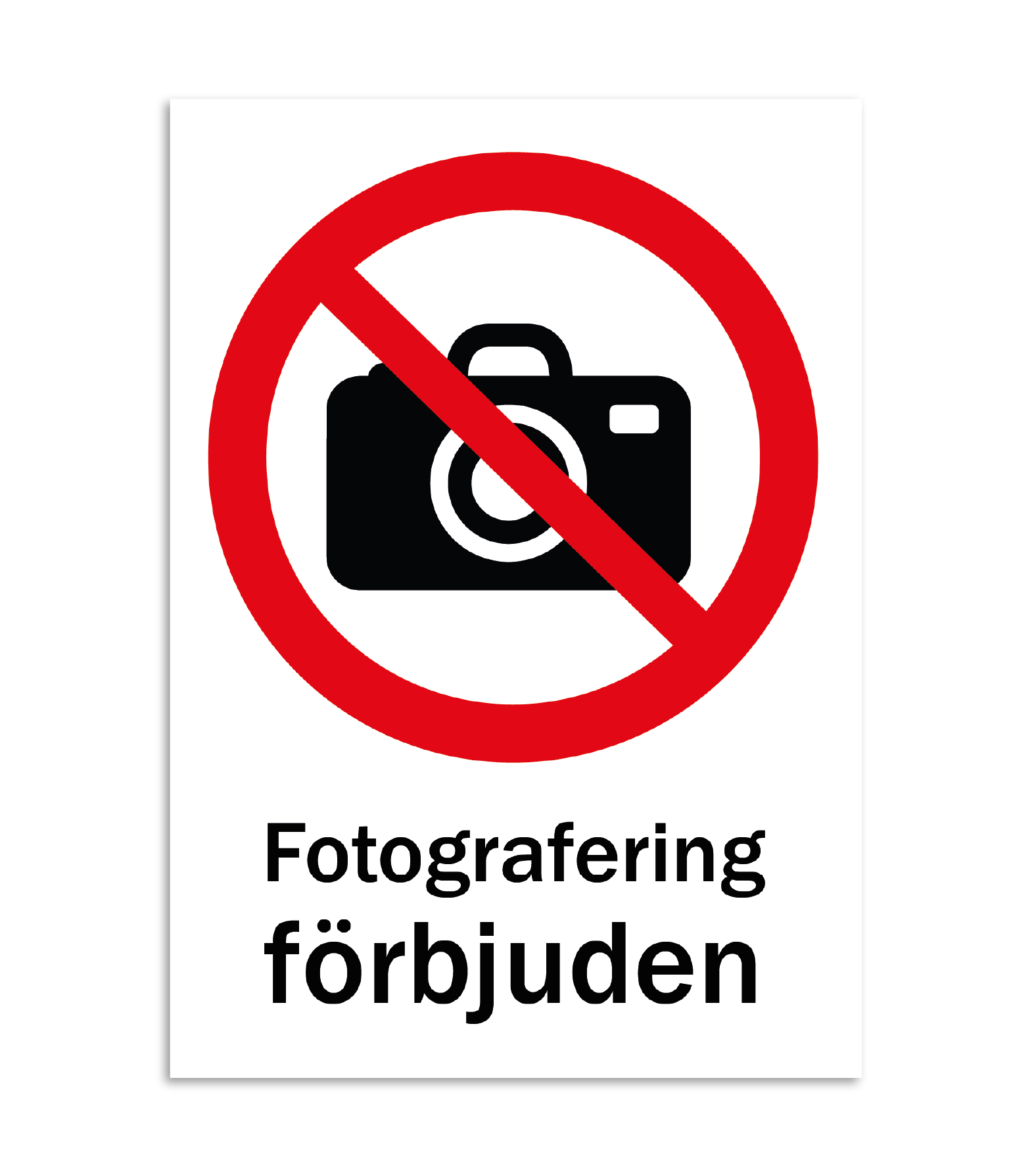 skylt fotografering förbjuden