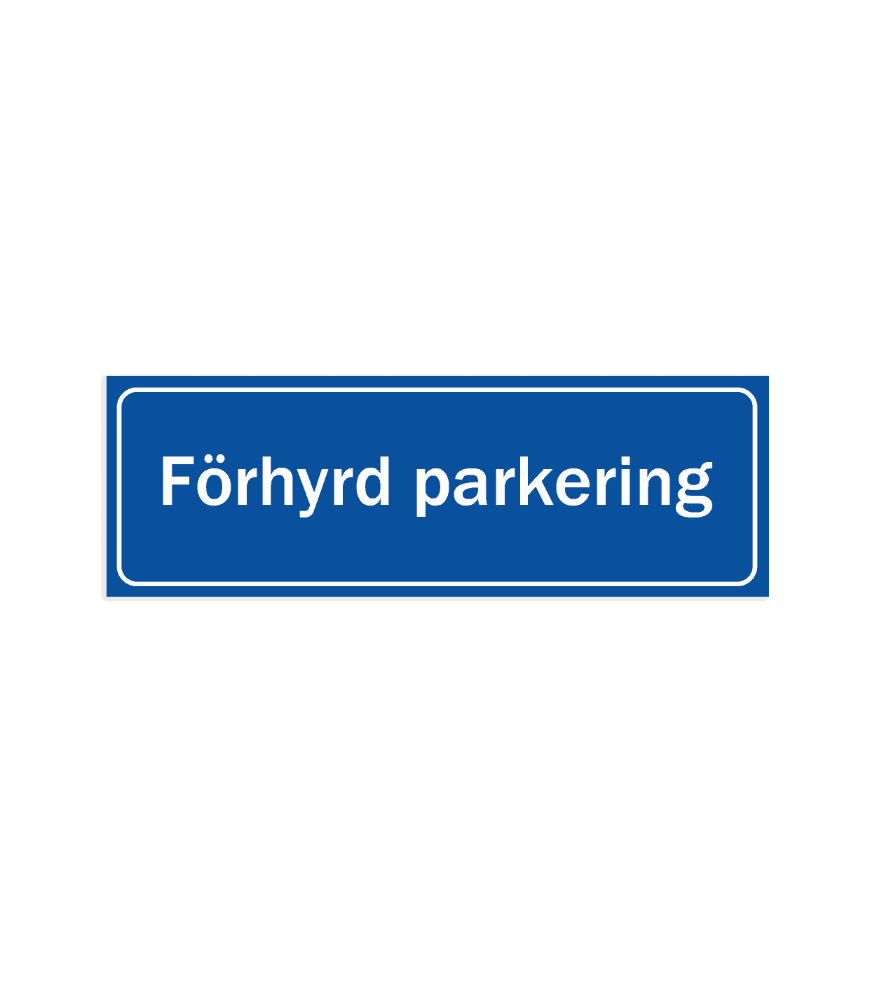 skylt förhyrd parkering