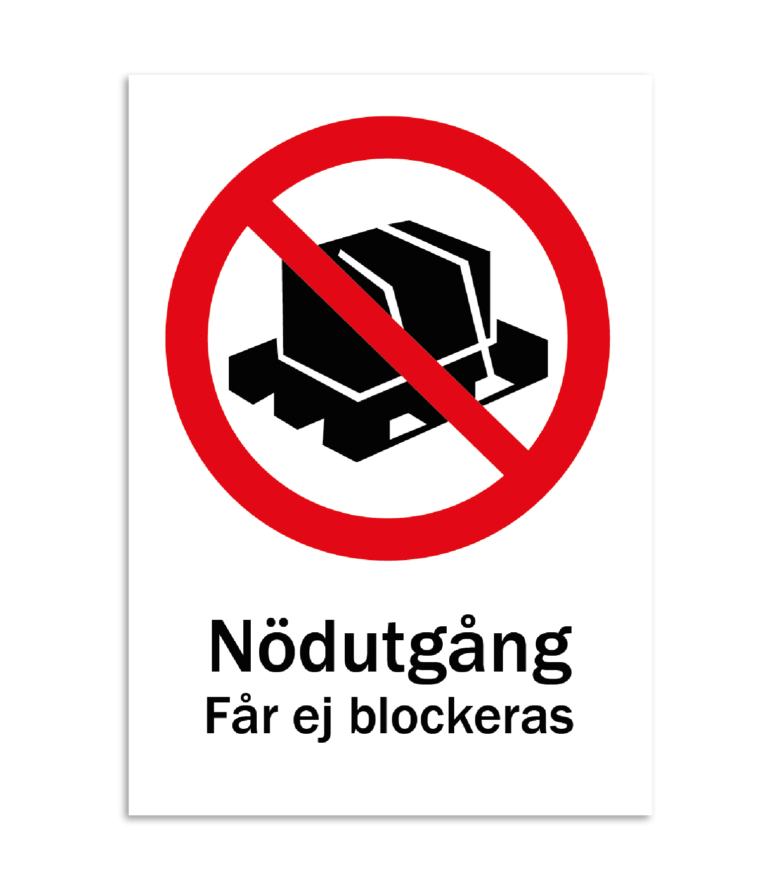 Skylt-nödutgång får ej blockeras Skylt-nödutgång får ej blockeras