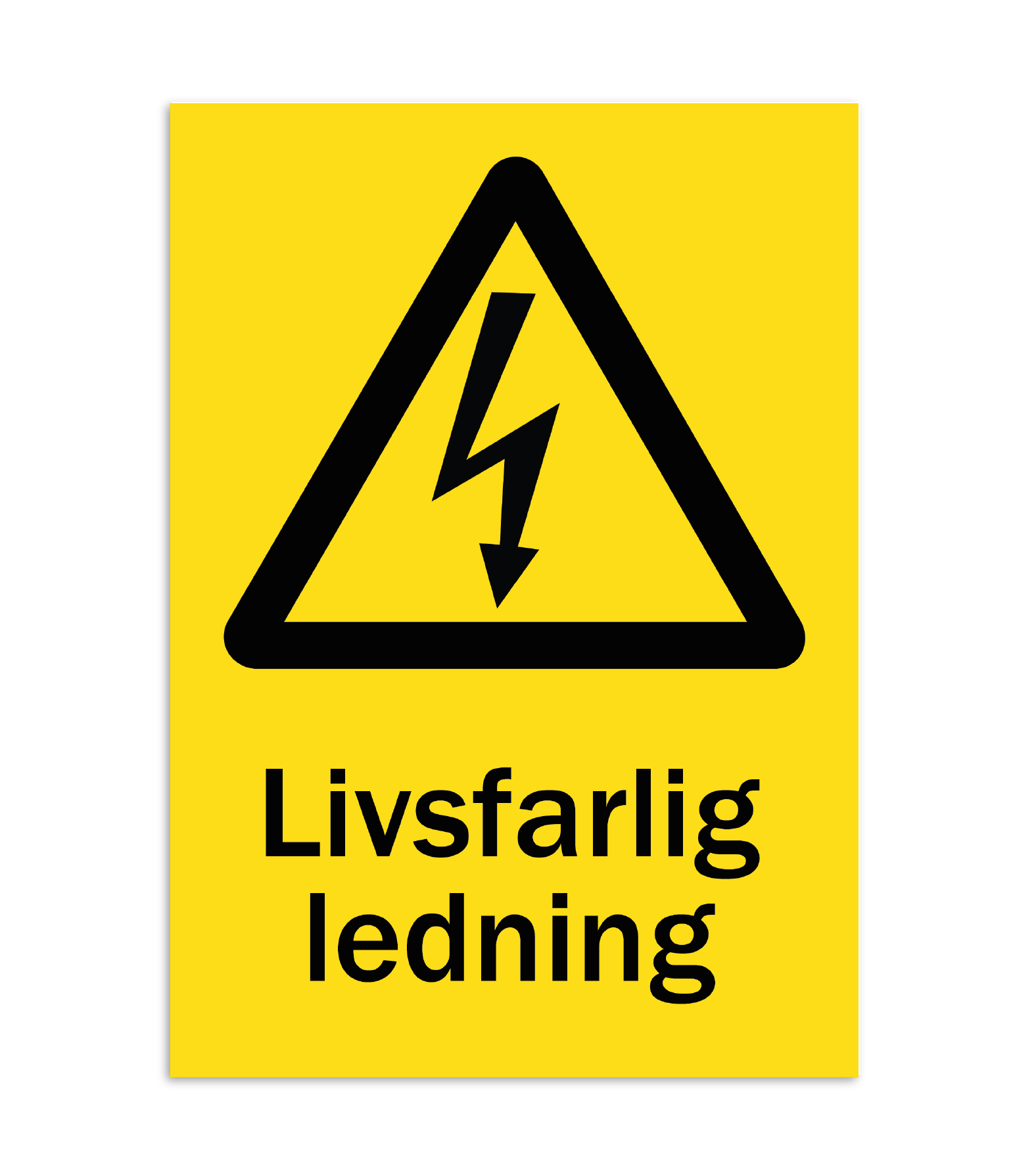 Skylt-livsfarlig ledning Skylt-livsfarlig ledning