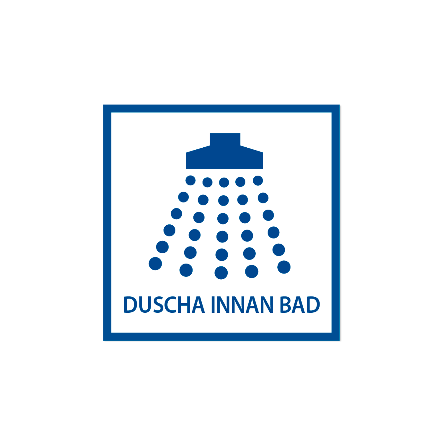 skylt duscha innan bad skylt duscha innan bad